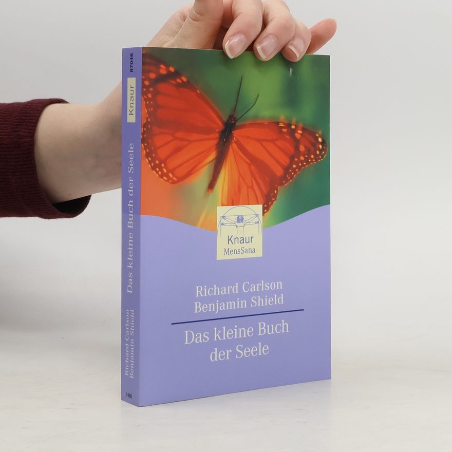 Richard Carlson Das kleine Buch für die Seele