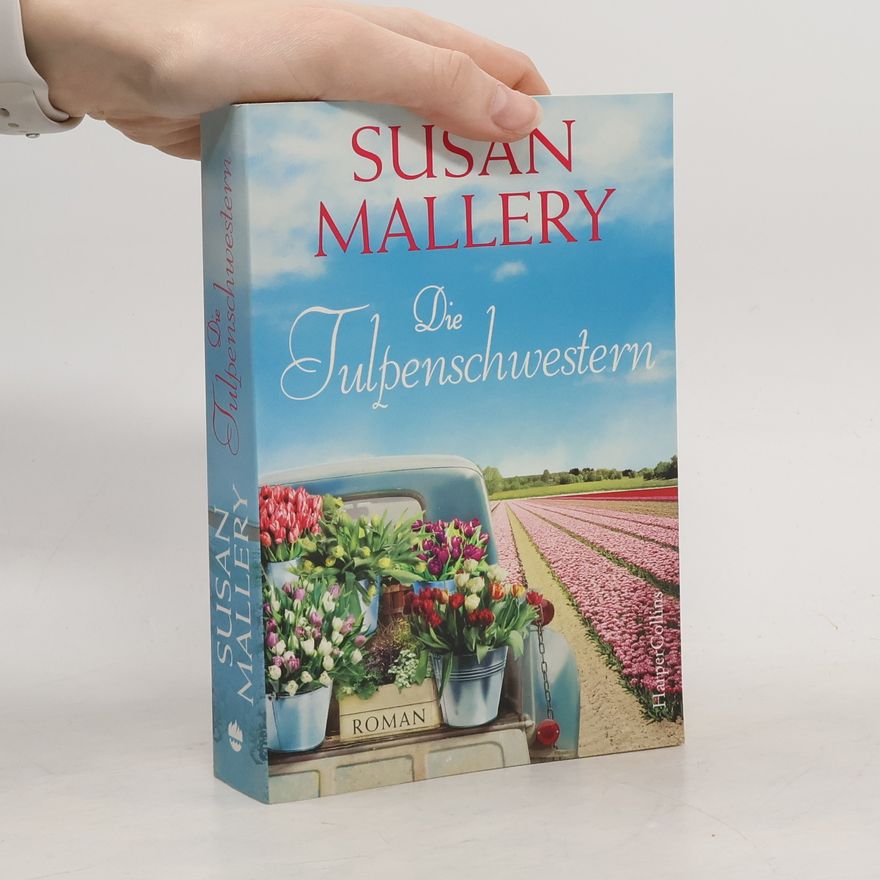 Susan Mallery Die Tulpenschwestern