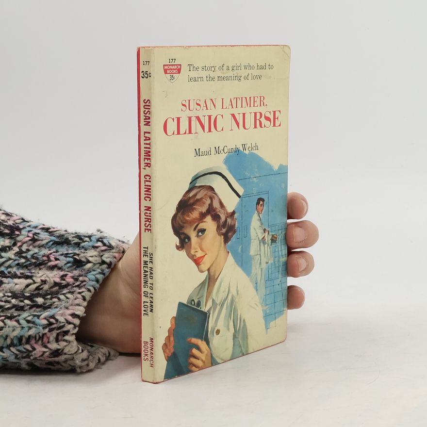 Maud McCurdy Welch Susan Latimer, Clinic Nurse