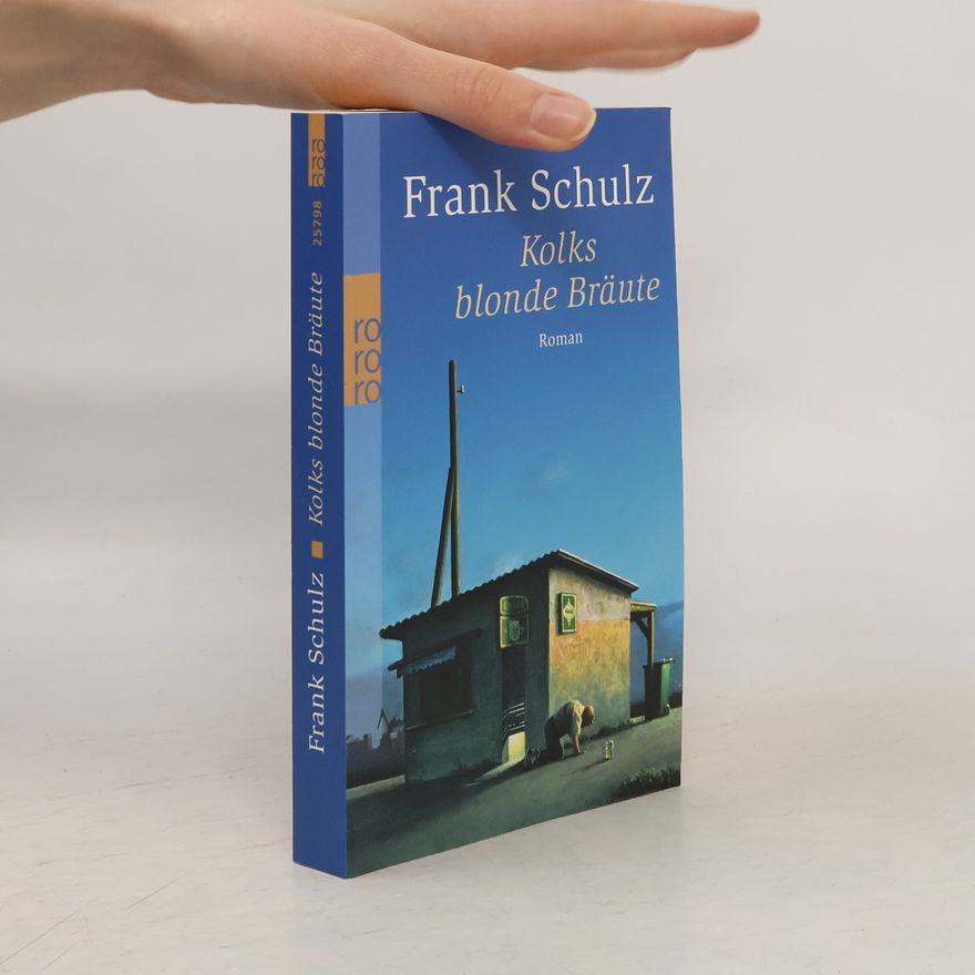 Frank Schulz Kolks blonde Bräute