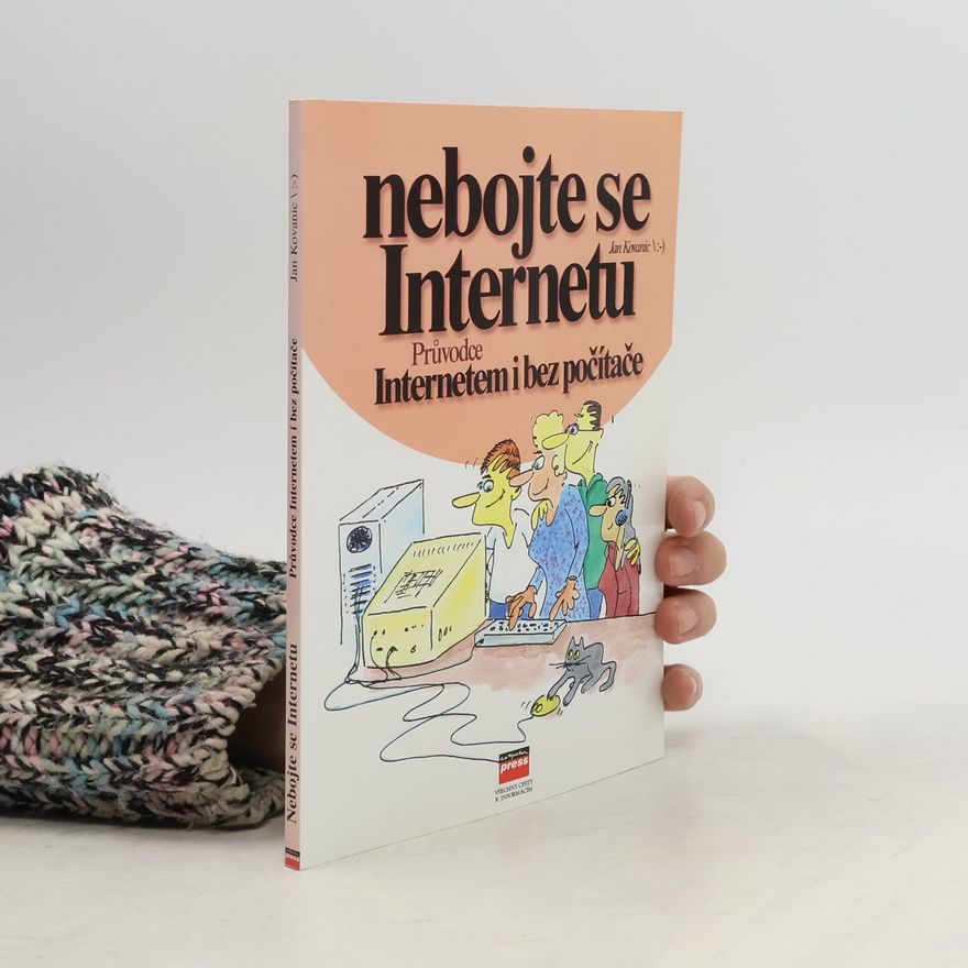 Jan Kovanic Nebojte se Internetu aneb Internetem i bez počítače