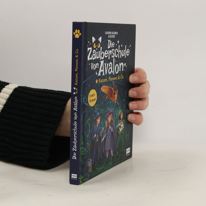 Catherine Kalengula Die Zauberschule von Avalon - Katzen, Pannen & Co.