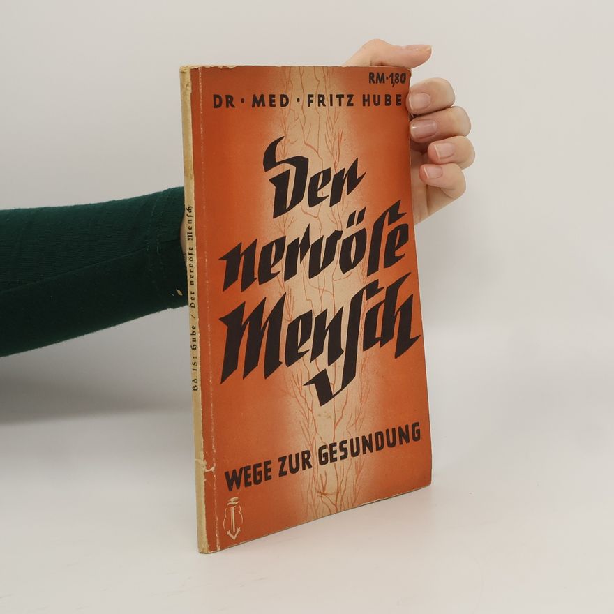 Fritz Hube Der nervöse Mensch