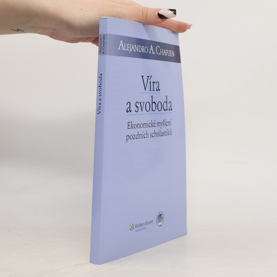 Alejandro A. Chafuen Víra a svoboda