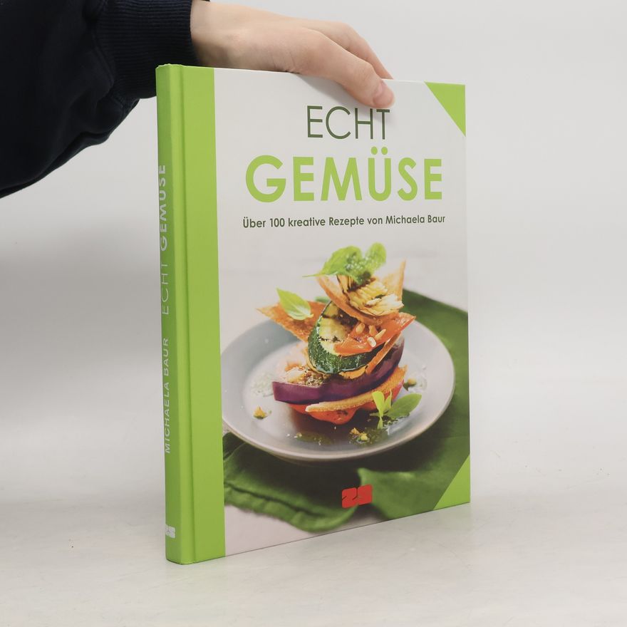 Michaela Baur Echt Gemüse
