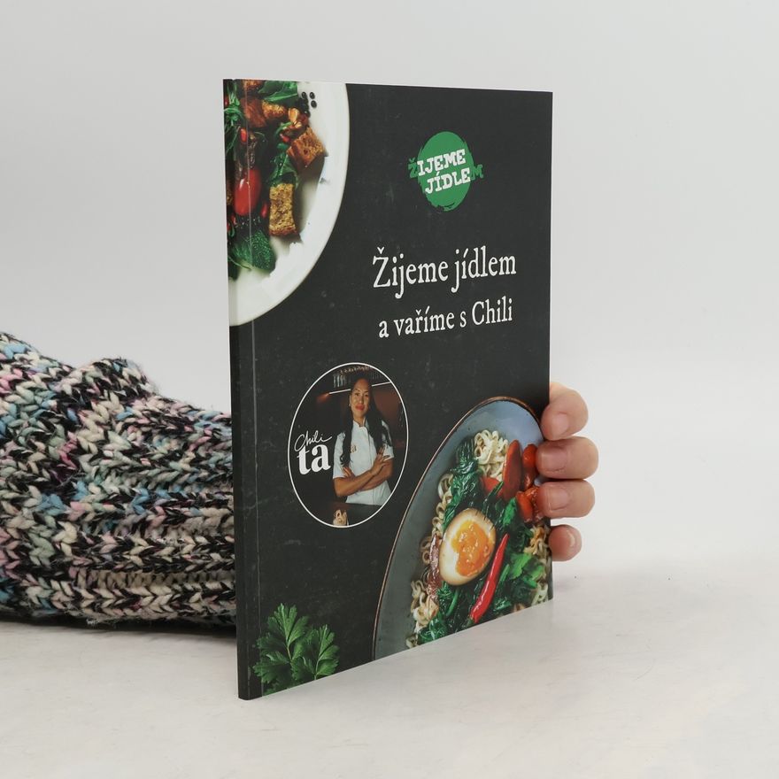 Chili Ta Thuy Žijeme jídlem a vaříme s Chili