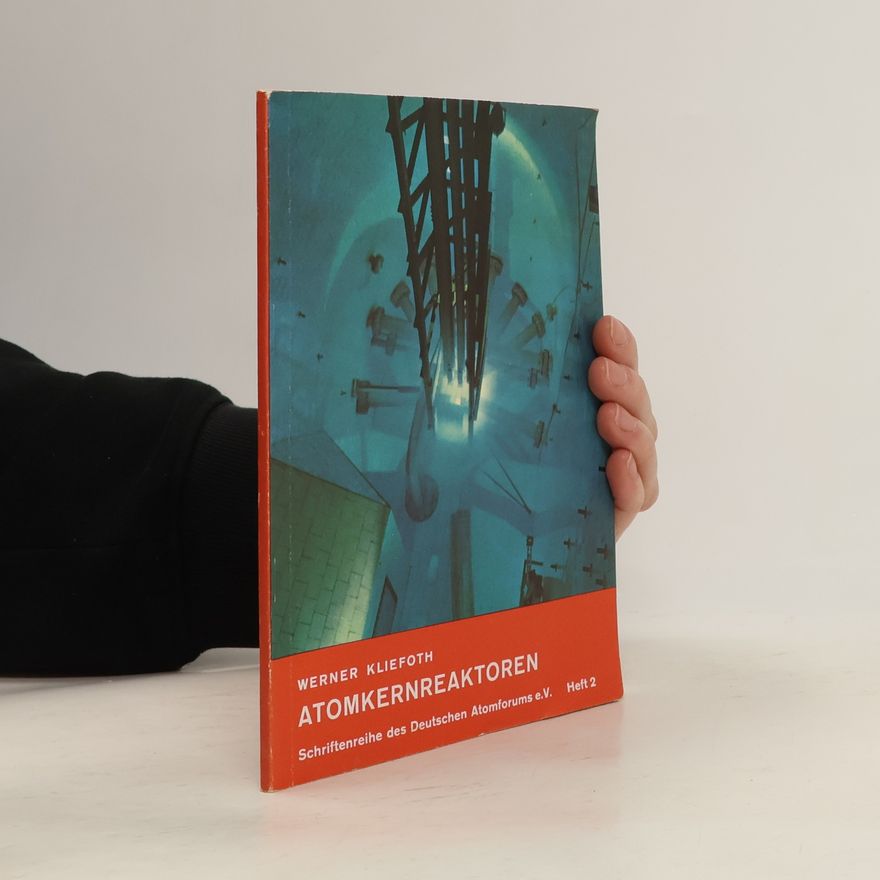 Werner Kliefoth Atomkernereaktoren