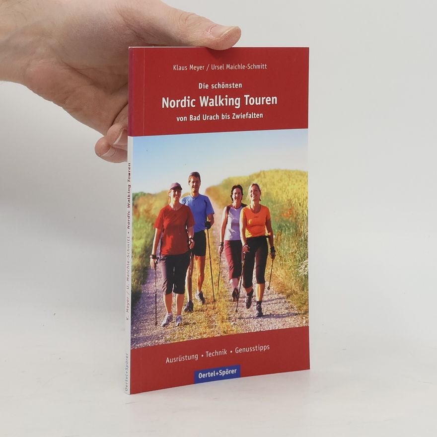 Ursel Maichle-Schmitt Die schönsten Nordic-Walking-Touren von Bad Urach bis Zwiefalten