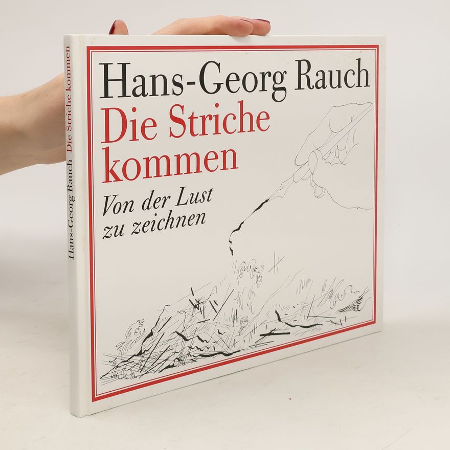 Hans-Georg Rauch Die Striche kommen