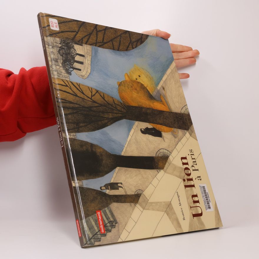 Beatrice Alemagna Un lion à Paris