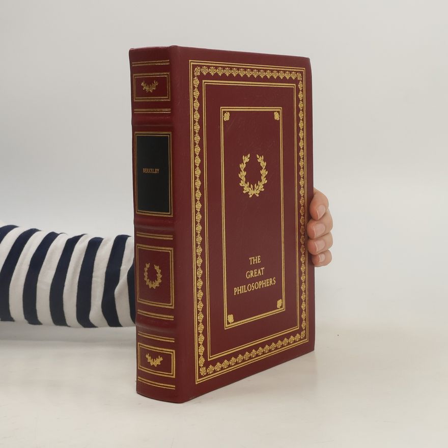 George Berkeley The Great Philosophers. Selected Writings