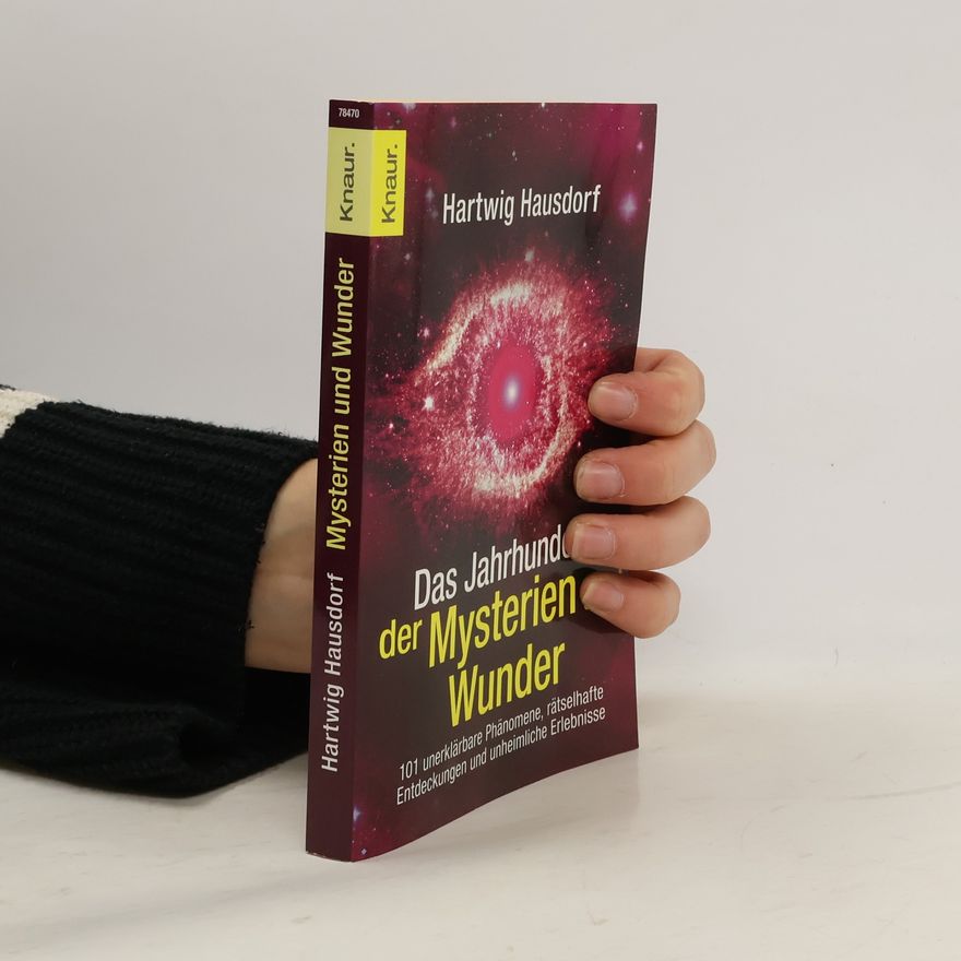 Hartwig Hausdorf Das Jahrhundert der Mysterien und Wunder