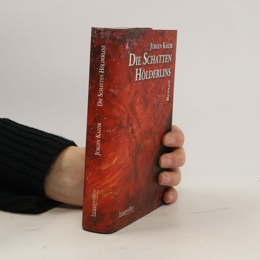Jürgen Kaizik Die Schatten Hölderlins