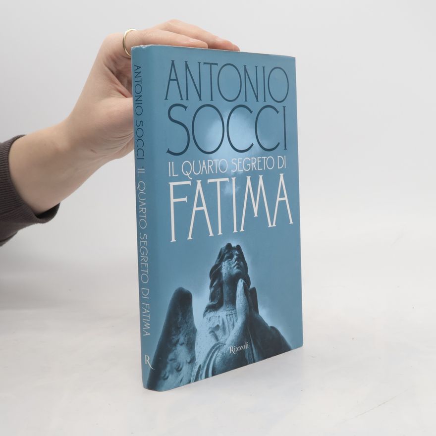 Antonio Socci Il quarto segreto di Fatima