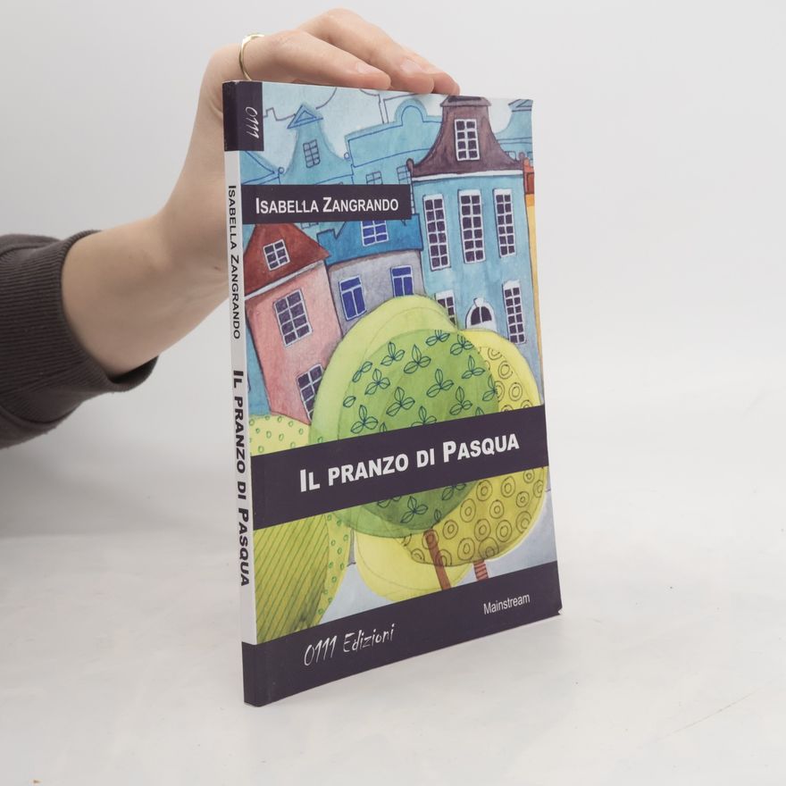 Isabella Zangrando Il pranzo di Pasqua
