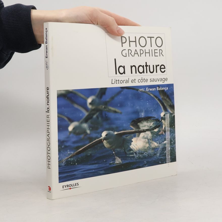 Erwan Balança Photographier la nature