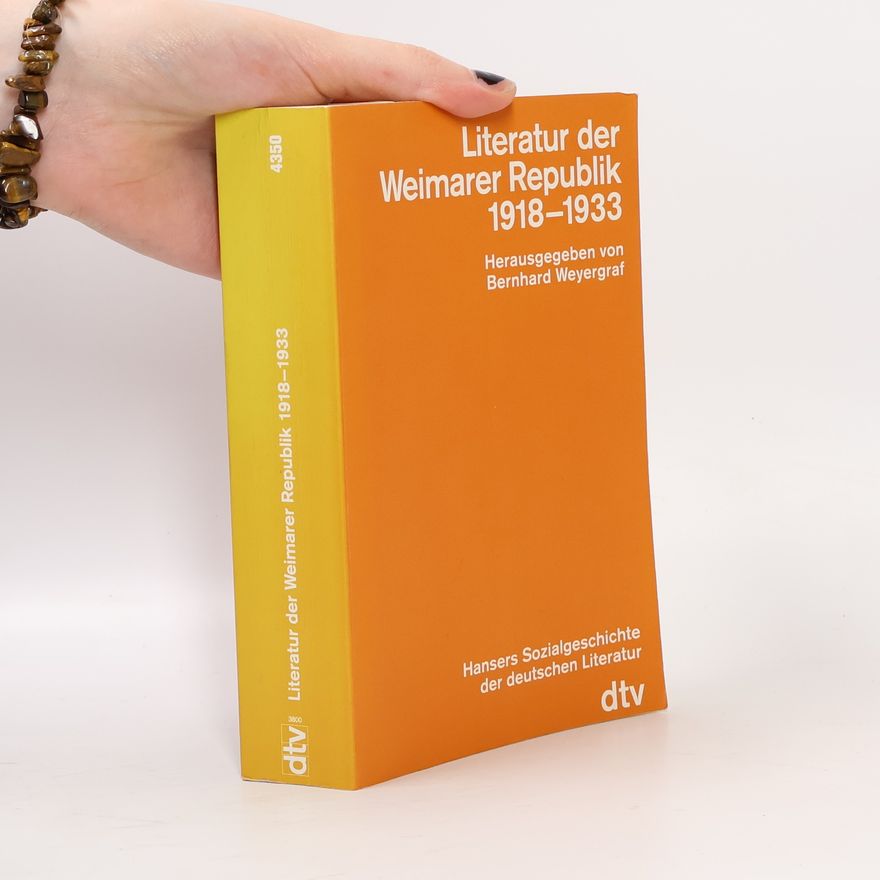 Bernd Weyergraf Hansers Sozialgeschichte der deutschen Literatur der Weimarer Republik 1918-1933
