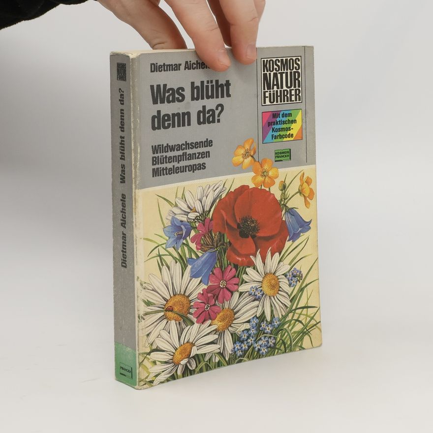 Dietmar Aichele Was blüht denn da?