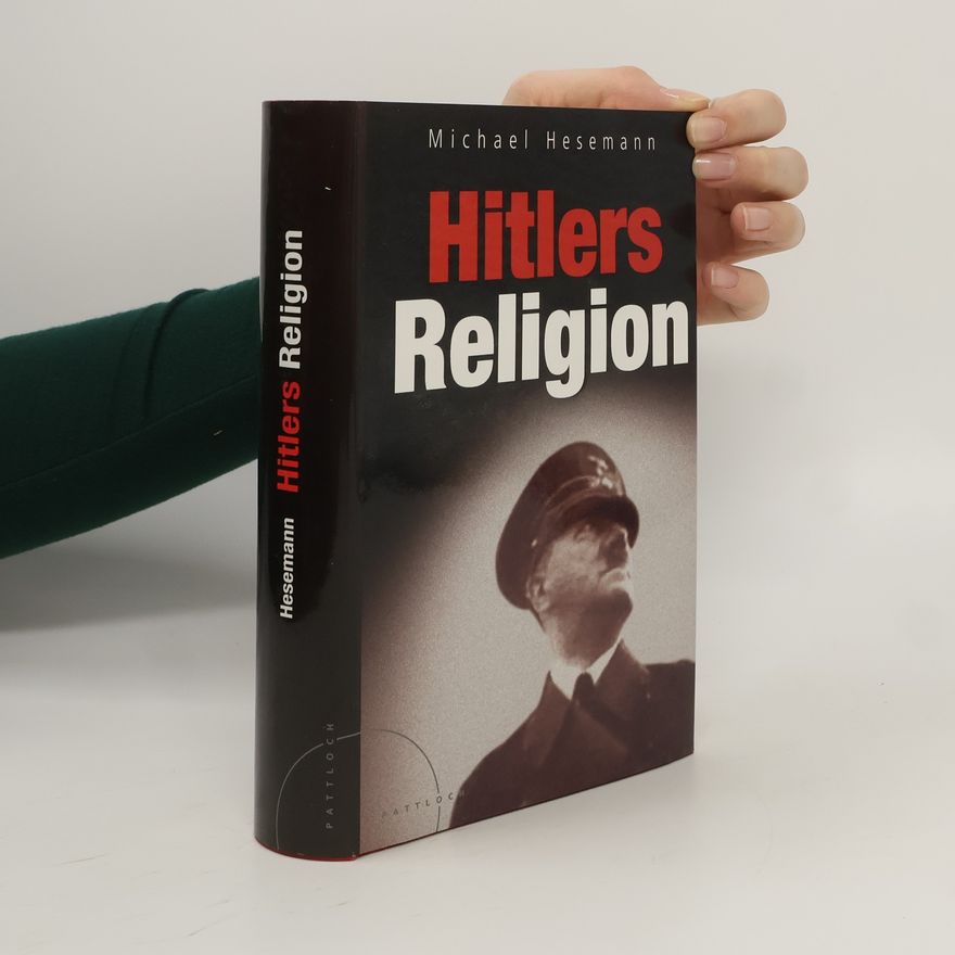 Michael Hesemann Hitlers Religion