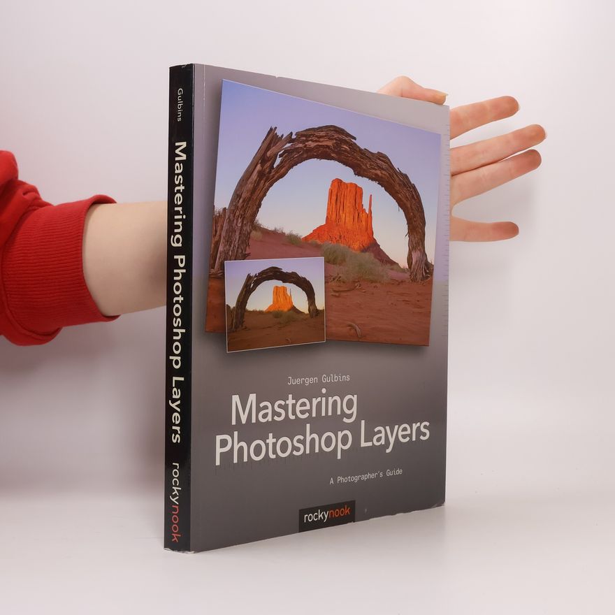 Jürgen Gulbins Mastering Photoshop Layers