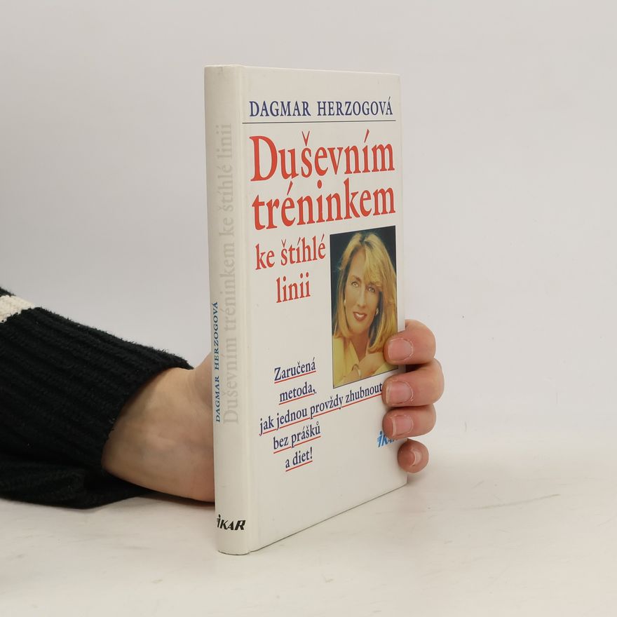 Dagmar Herzog Duševním tréninkem ke štíhlé linii
