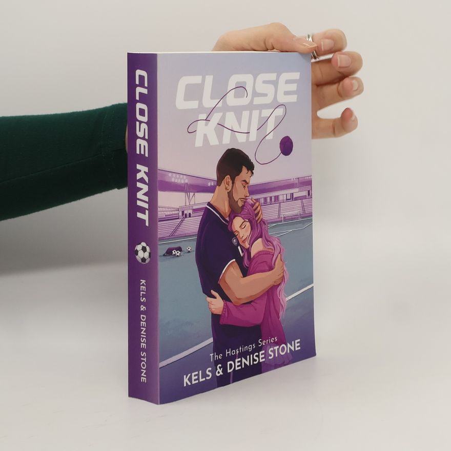 Kels Stone The Hastings Series - 1: Close Knit
