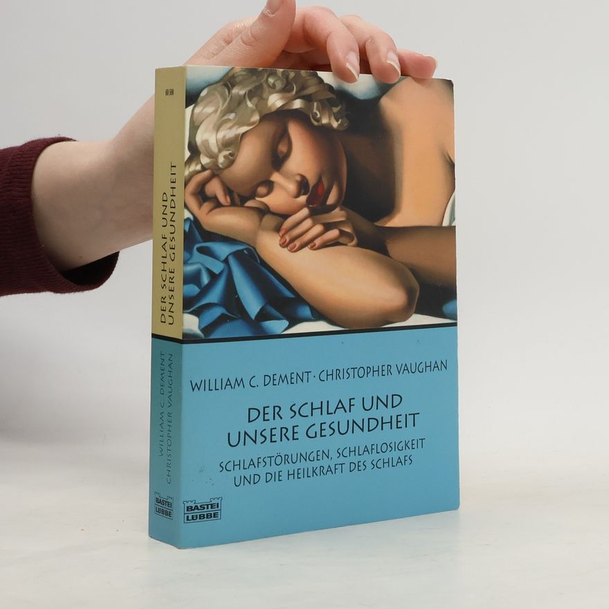 William C. Dement Der Schlaf und unsere Gesundheit