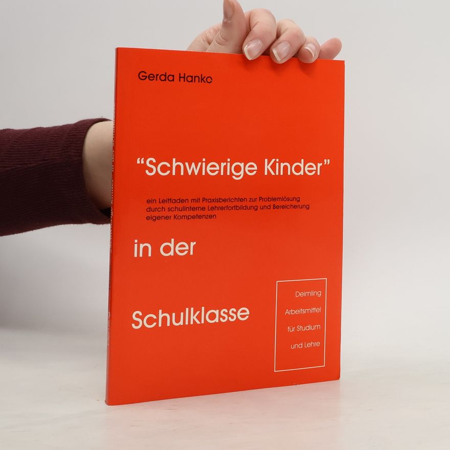 Gerda Hanko "Schwierige Kinder" in der Schulklasse