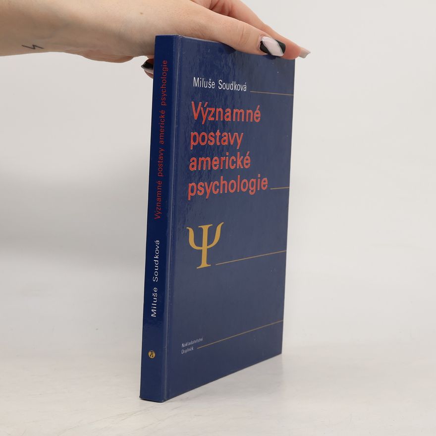 Miluše Soudková Významné postavy americké psychologie