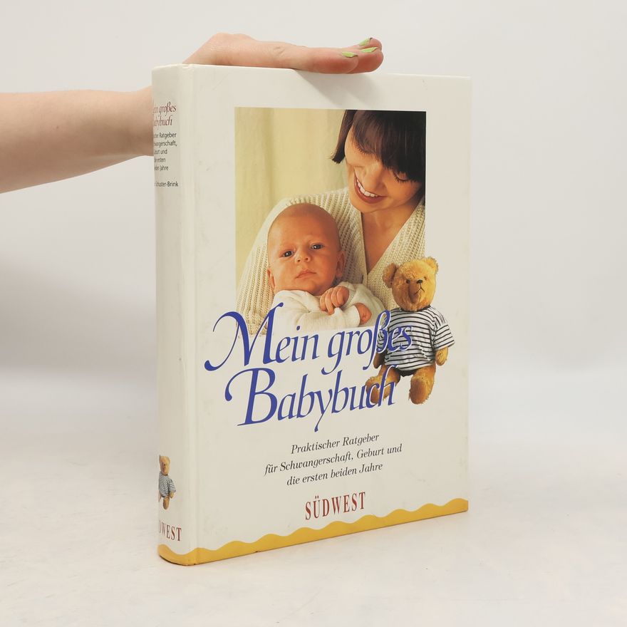 Carola Schuster-Brink Mein grosses Babybuch