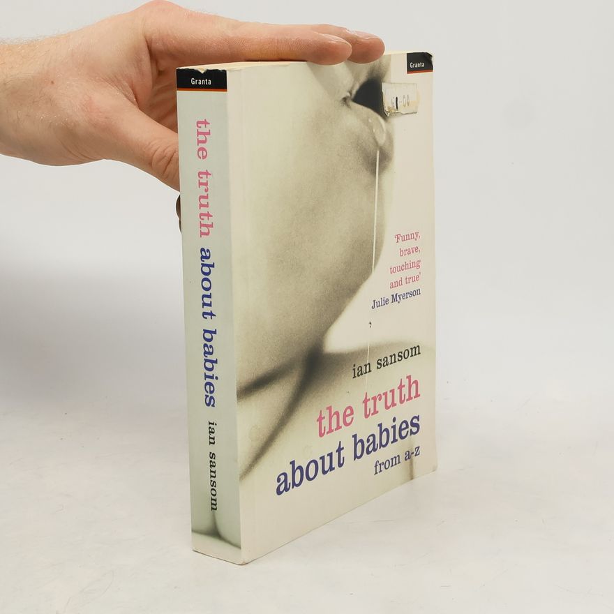 Ian Sansom The Truth About Babies