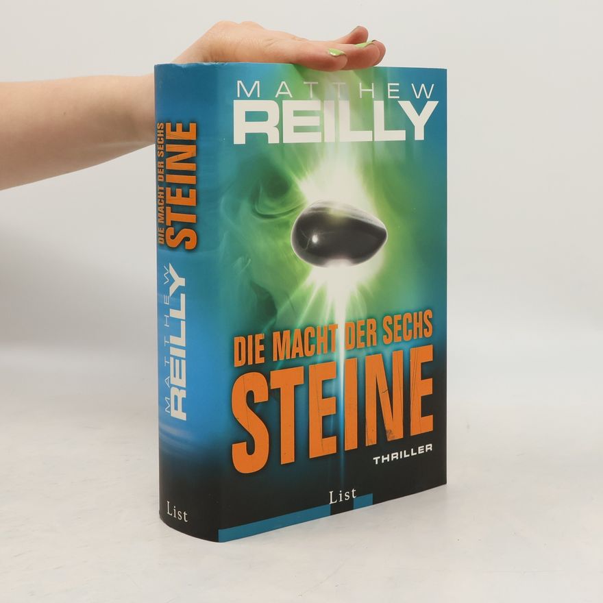 Matthew Reilly Die Macht der sechs Steine