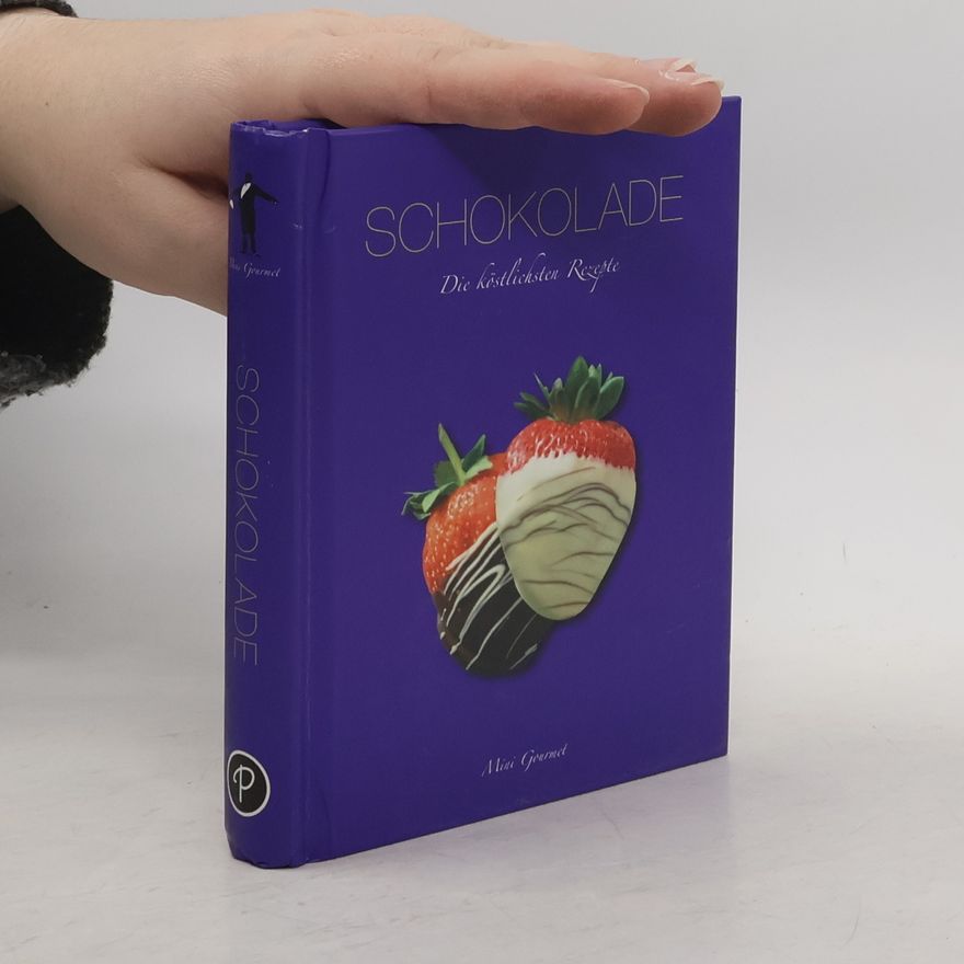 Autorenkollektiv Schokolade. Die köstlichsten Rezepte