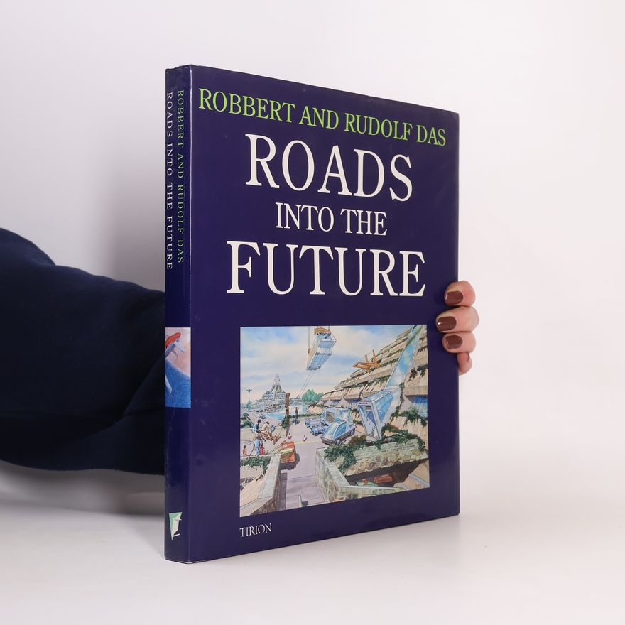 Rudolf Das Roads into the Future