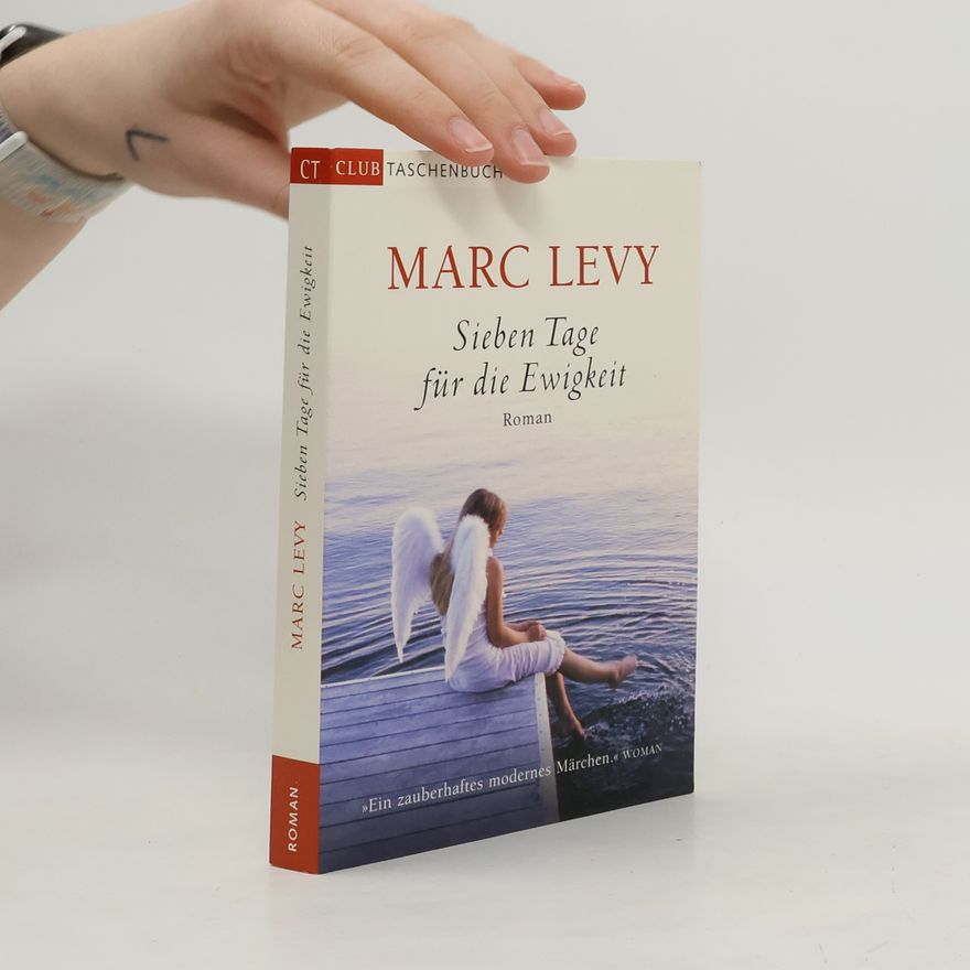Marc Levy Sieben Tage für die Ewigkeit