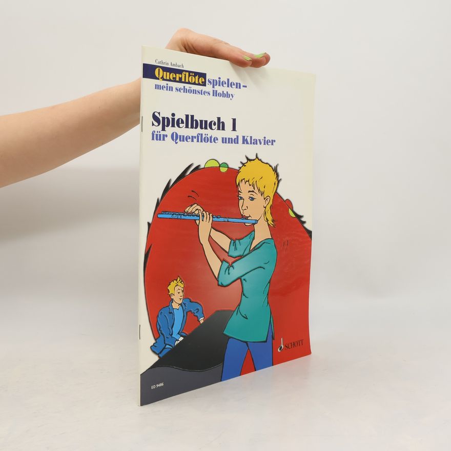 Cathrin Ambach Querflöte spielen - Mein schönstes Hobby - 1: Spielbuch