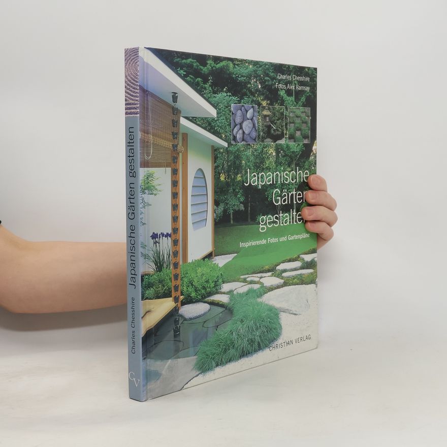 Charles Chesshire Japanische Gärten gestalten
