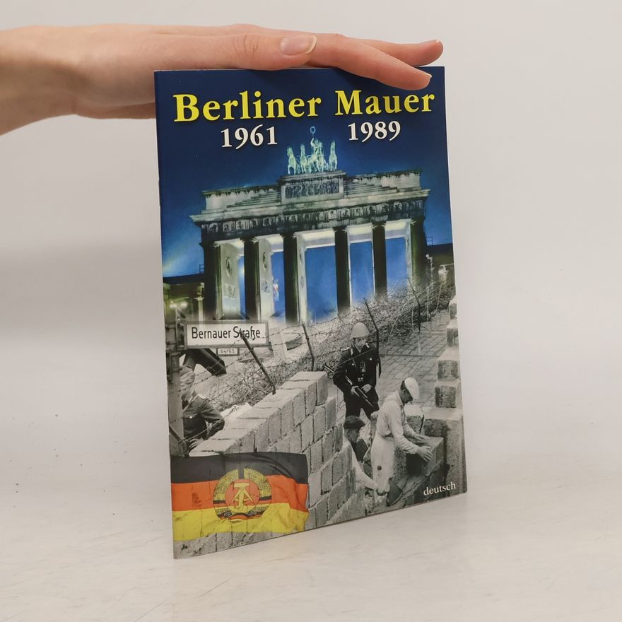 Jana Gerlach Berliner Mauer 1961 - 1989