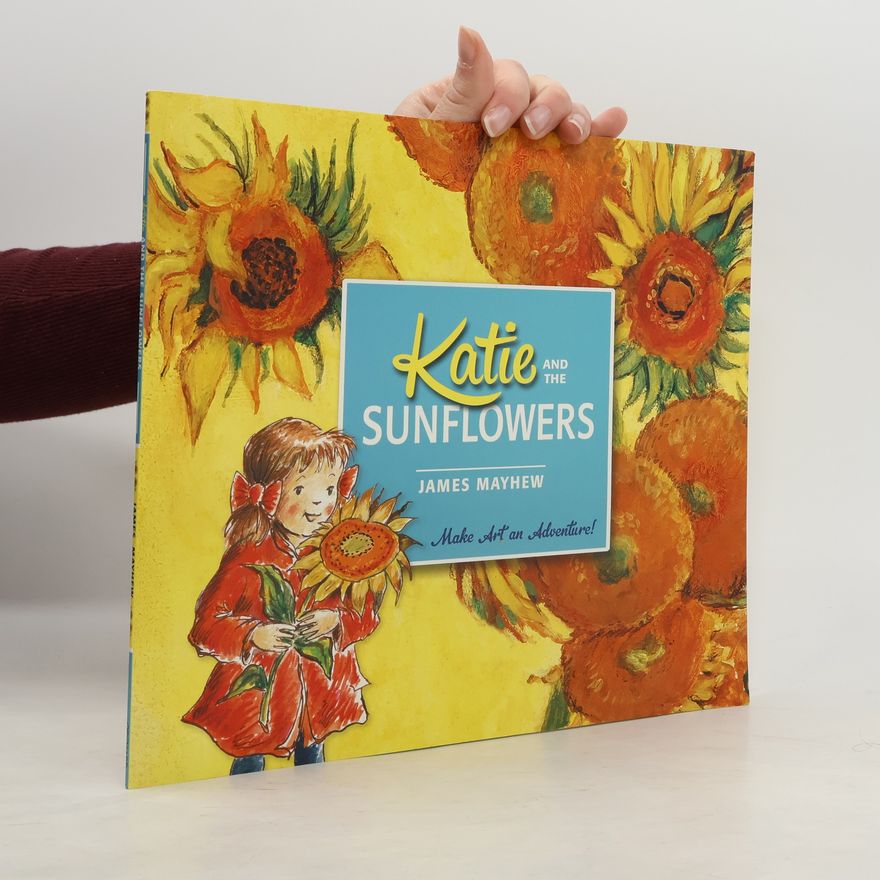 James Mayhew Katie and the Sunflowers