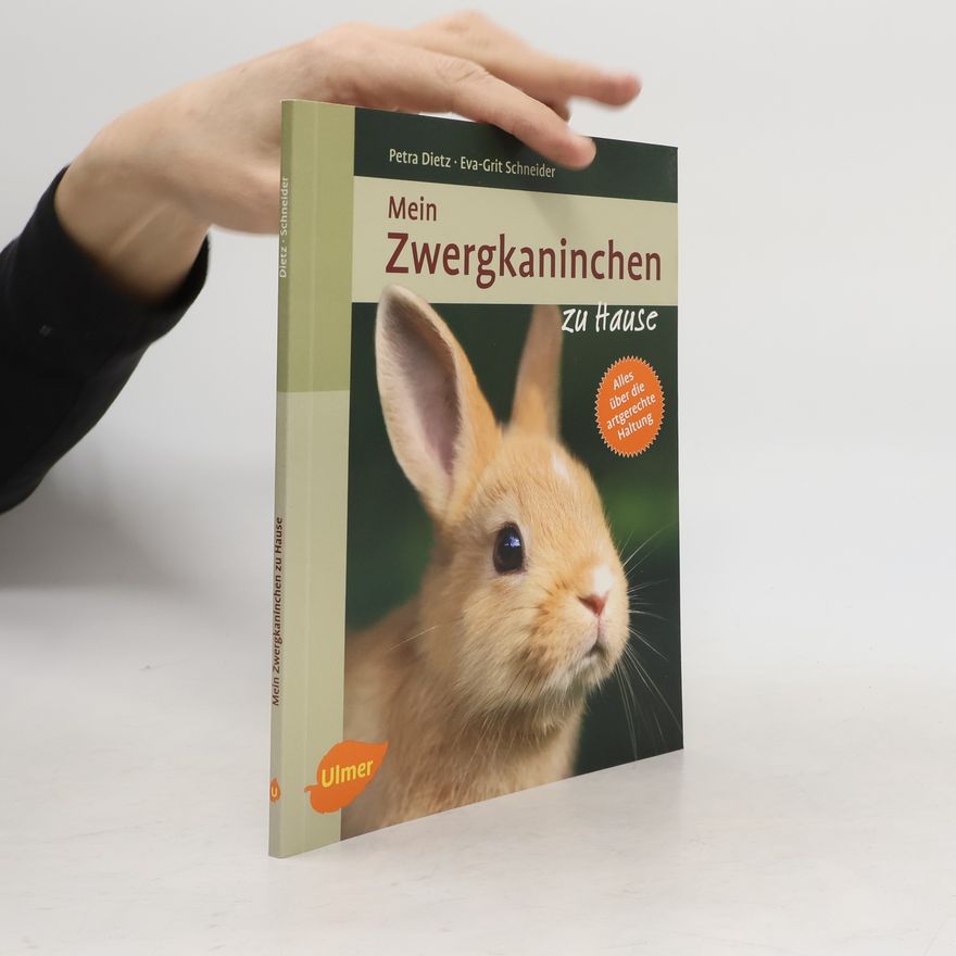 Petra Dietz Mein Zwergkaninchen zu Hause