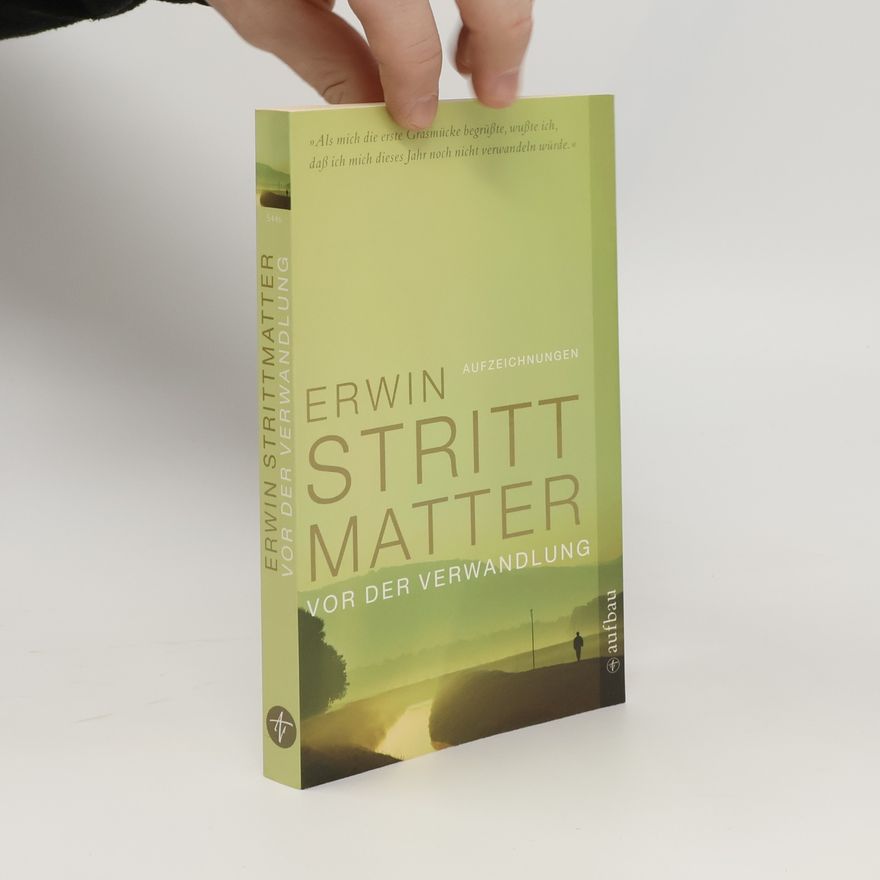Erwin Strittmatter Vor der Verwandlung