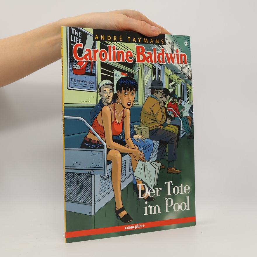 André Taymans Caroline Baldwin, Bd.3, Der Tote im Pool