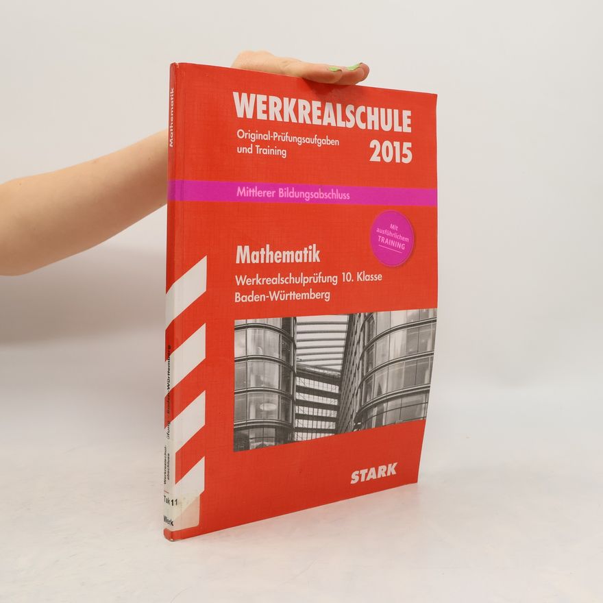 Walter Modschiedler Abschluss-Prüfungsaufgaben Mathematik 10. Klasse 2015 Werkrealschule Baden-Württemberg