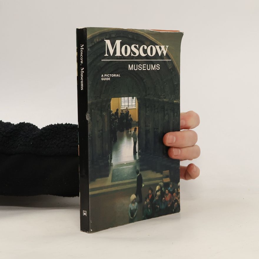Autorenkollektiv Moscow Museum. A Pictorial Guide