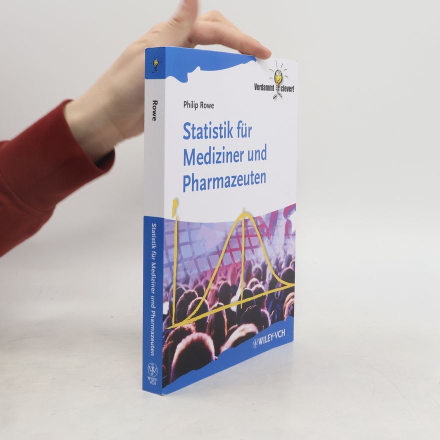 Philip Rowe Statistik für Mediziner und Pharmazeuten