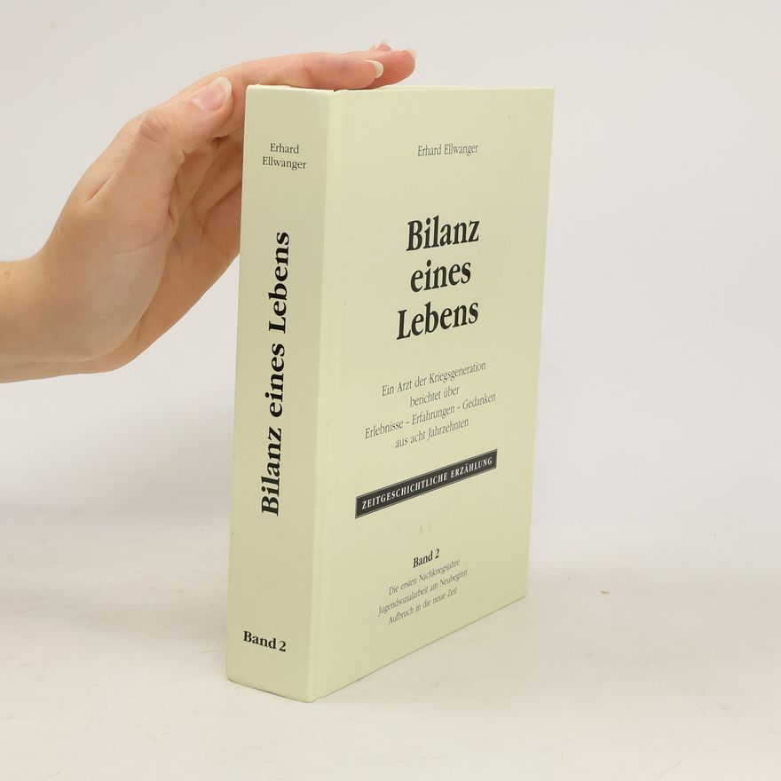 Erhard Ellwanger Bilanz eines Lebens. Band 2