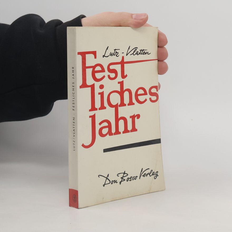 Edmund Johannes Lutz Festliches Jahr