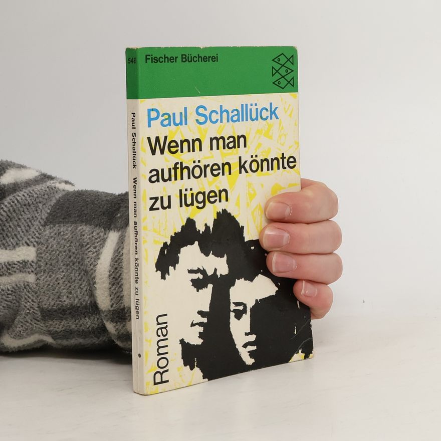 Paul Schallück Wenn man aufhören könnte zu lügen