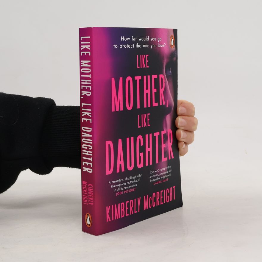 Kimberly McCreight Like Mother, Like Daughter