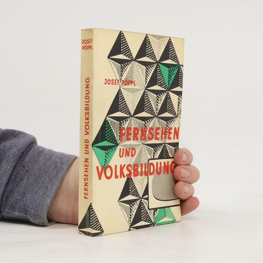 Josef Pöppl Fernsehen und Volksbildung